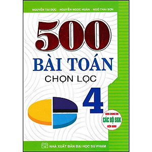 Sách 500 Bài Toán Chọn Lọc 4 (Dùng Chung Bộ SGK Hiện Hành)