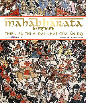 Sách Mahabharata Bằng Hình - Thiên Sử Thi Vĩ Đại Nhất Của Ấn Độ