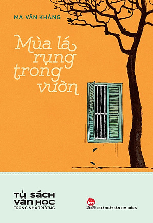 Mùa lá rụng trong vườn (Tủ sách văn học trong nhà trường, Dành cho lứa tuổi 15+)