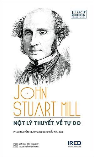 Một Lý Thuyết Về Tự Do (On Liberty) - John Stuart Mill - IRED Books
