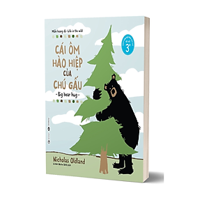 Sách Miền Hoang Dã - Cái Ôm Hào Hiệp Của Chú Gấu