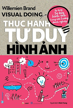  Bộ 2 Cuốn Thực Hành Tư Duy Hình Ảnh (Visual Doing) & Tư Duy Hình Ảnh (Visual Thinking) - Vanlangbooks