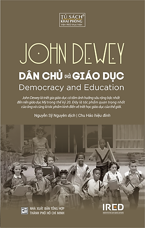 Dân Chủ Và Giáo Dục (Democracy and Education) - John Dewey - IRED Books