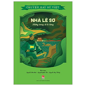 Chuyện Hay Sử Việt - Nhà Lê Sơ - Những Trang Sử Bi Hùng