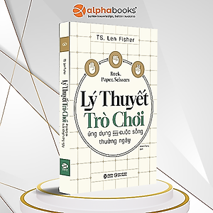 Lý Thuyết Trò Chơi - Ứng Dụng Trong Cuộc Sống Thường Ngày