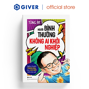 Người Bình Thường Không Ai Khởi Nghiệp - Nghe Chuyện Thành Bại, Cho Chủ Mới Bớt Chơi Vơi!