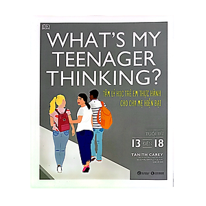 Sách What's my teenager thinking?