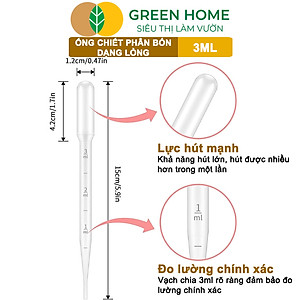 Ống Pipet GreenHome, 3ml, D15cm, Chiết Phân Bón Dạng Nước, Có Vạch Định Lượng, Đa Năng, Tiện Dụng