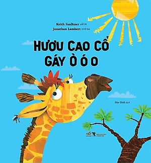 Hươu cao cổ gáy ò ó o