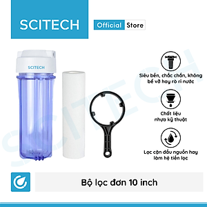 Bộ lọc nước sinh hoạt, bộ đơn lọc thô 10 inch by Scitech (1 cấp lọc) - Hàng chính hãng