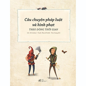 Sách Câu chuyện pháp luật và hình phạt theo dòng thời gian