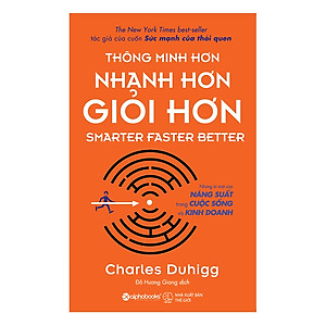 Sách Thông Minh Hơn, Nhanh Hơn, Giỏi Hơn (Tái Bản 2018)
