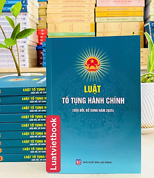 Luật Tố Tụng Hành Chính ( Sửa Đổi, Bổ Sung 2025)