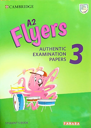 Sách A2 Flyers 3 Student's Book: Authentic Examination Papers
