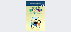 Thúc Đẩy Giao Tiếp -300 Trò Chơi Và Các Hoạt Động Cho Trẻ Tự Kỷ (PN)
