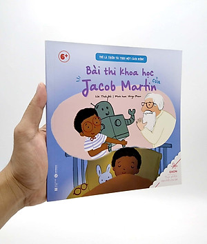 Ehon - Trẻ Là Thiên Tài Theo Một Cách Riêng - Bài Thi Khoa Học Của Jacob Martin (Từ 6 Tuổi)
