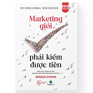 Sách Marketing giỏi phải kiếm được tiền - The end of marketing as we know it