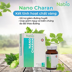 NANO CHARAN - HỖ TRỢ GIẢM ĐƯỜNG HUYẾT, NGĂN NGỪA BIẾN CHỨNG