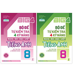 Combo Big 4 bộ đề tự kiểm tra 4 kỹ năng Nghe - Nói - Đọc - Viết tiếng Anh (cơ bản và nâng cao) lớp 8 (Global) (2 Tập)