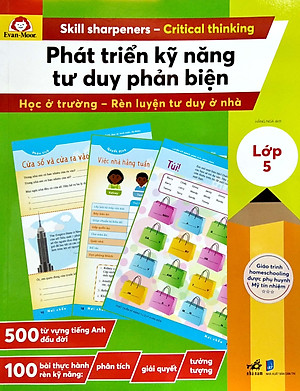 Sách Phát Triển Kỹ Năng Tư Duy Phản Biện – Lớp 5