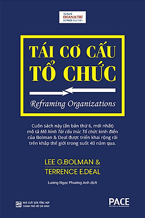 Sách Tái Cơ Cấu Tổ Chức (Reframing Organizations) - Lee G. Bolman, Terrence E. Deal - PACE Books