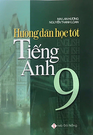 Sách Hướng Dẫn Học Tốt Tiếng Anh 9