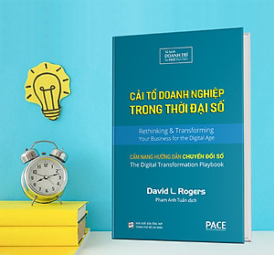 Sách Cải Tổ Doanh Nghiệp Trong Thời Đại Số (Digital Transformation Play Book) - David L. Rogers - PACE Books