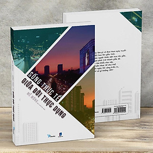 Sách Sống Thực Tế Giữa Đời Thực Dụng (Tái Bản)