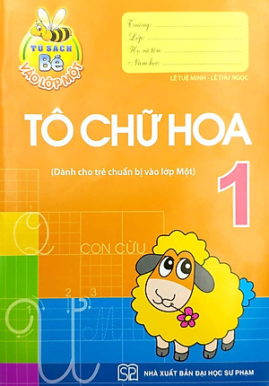 Tủ Sách Bé Vào Lớp Một - Tập Tô Chữ Hoa Lớp 1