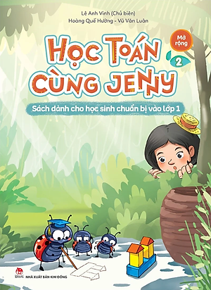 Học Toán Cùng Jenny - Sách Dành Cho Học Sinh Chuẩn Bị Vào Lớp 1 - Bộ Mở Rộng - Tập 2