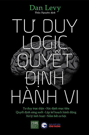 Tư Duy Logic Quyết Định Hành Vi