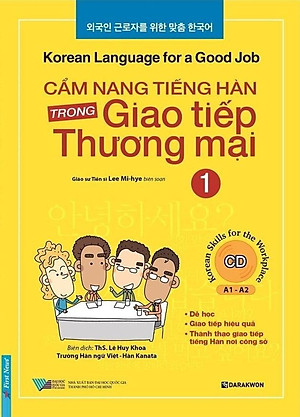 Cẩm Nang Tiếng Hàn Trong Giao Tiếp Thương Mại (Tập 1)