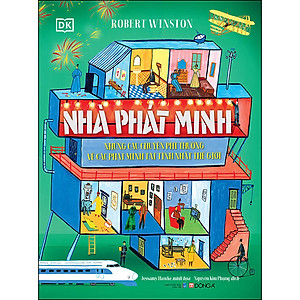 Sách Nhà phát minh - Những câu chuyện phi thường về các phát minh tài tình nhất thế giới