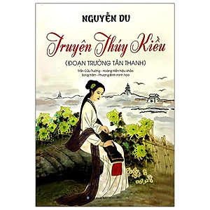 Truyện Thúy Kiều - Đoạn Trường Tân Thanh (Tái Bản 2021)
