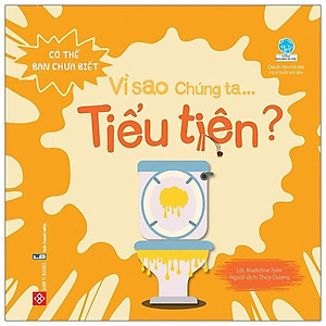 Có Thể Bạn Chưa Biết- Vì Sao Chúng Ta... Tiểu Tiện?