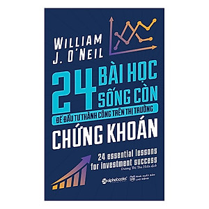 24 Bài Học Sống Còn Để Đầu Tư Thành Công Trên Thị Trường Chứng Khoán (Tặng Kèm Bookmark Tiki)