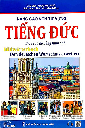 Nâng Cao Vốn Từ Vựng Tiếng Đức Theo Chủ Đề Bằng Hình Ảnh (Tái Bản)