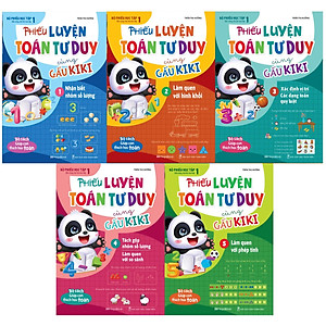 Bộ Sách Phiếu Luyện Toán Tư Duy Cùng Gấu Kiki (Bộ 5 Cuốn)