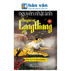Chuyện Xứ Lang Biang - Tập 4 - Báu Vật Ở Lâu Đài K’rahlan (Tái Bản 2023)