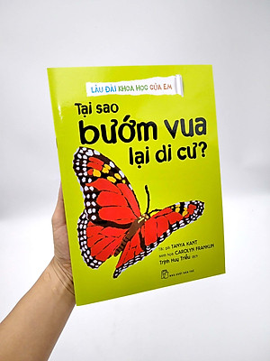 Sách Lâu Đài Khoa Học Của Em: Tại Sao Bướm Vua Lại Di Cư?
