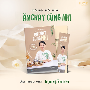 Sách Ăn Chay Cùng Nhi - Ẩm Thực Việt Trọn Vị 3 Miền