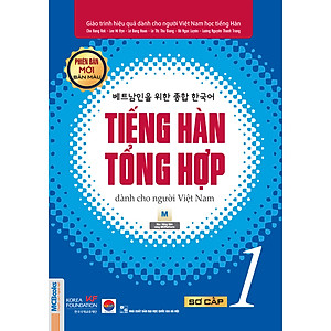 Giáo Trình Tiếng Hàn Tổng  Hợp Dành Cho Người Việt Nam - Sơ Cấp 1 - Phiên Bản Mới In Màu