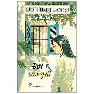 Sách Bà Tùng Long - Đời Con Gái