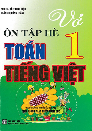 Vở Ôn Tập Hè Toán - Tiếng Việt Lớp 1 (Biên Soạn Theo Chương Trình Mới) 