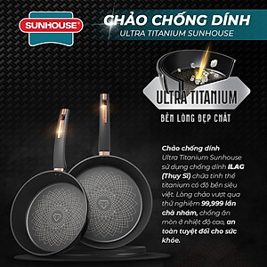 Chảo chống dính Ultra titanium Sunhouse STB - Dùng cho mọi loại bếp - Hàng chính hãng