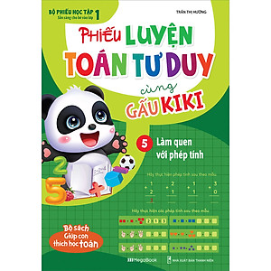 Sách Phiếu Luyện Toán Tư Duy Cùng Gấu Kiki 5. Làm Quen Với Phép Tính