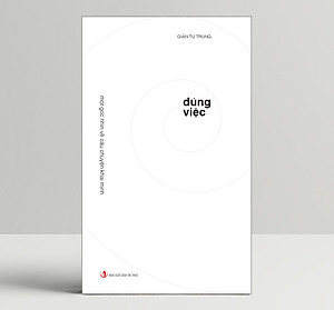 Sách ĐÚNG VIỆC - Một góc nhìn về câu chuyện KHAI MINH - Giản Tư Trung - IRED Books