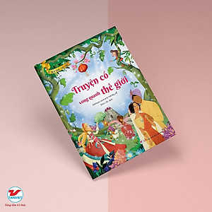 Combo 2 Cuốn: Tủ Sách Vàng Cho Con: Những Câu Chuyện Cổ Tích Kinh Điển + Truyện Cổ Vòng Quanh Thế Giới