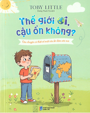 Toby Little - Thế giới ơi, Cậu ổn không?