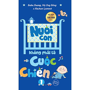 Combo 4 Cuốn Bộ Sách: Nuôi Con Không Phải Là Cuộc Chiến